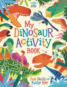 Learn and Play  My Dinosaur Activity Book: Fun Facts and Puzzle Play - Dougal Dixon; Jean Claude (Paperback) 08-04-2021 