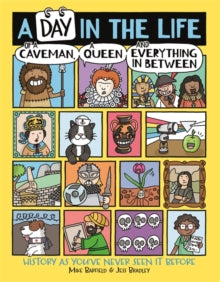 A Day in the Life of a Caveman, a Queen and Everything In Between - Mike Barfield; Jess Bradley (Paperback) 30-09-2021 