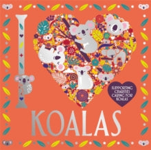 I Heart Colouring  I Heart Koalas - Lizzie Preston; Sarah Wade (Paperback) 03-09-2020 