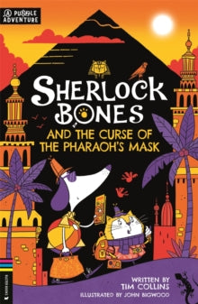 Adventures of Sherlock Bones  Sherlock Bones and the Curse of the Pharaoh's Mask: A Puzzle Quest - Tim Collins; John Bigwood (Paperback) 29-09-2022 
