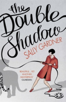 The Double Shadow - Sally Gardner (Paperback) 05-03-2015 