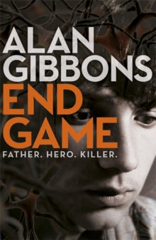 End Game - Alan Gibbons (Paperback) 05-05-2016 