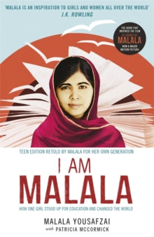 I Am Malala: How One Girl Stood Up for Education and Changed the World; Teen Edition Retold by Malala for her Own Generation - Malala Yousafzai; Patricia McCormick (Paperback) 02-10-2015 