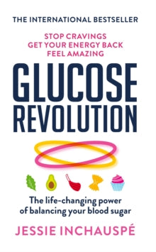 Glucose Revolution: The life-changing power of balancing your blood sugar - Jessie Inchauspe (Paperback) 25-03-2022 
