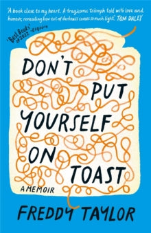Don't Put Yourself on Toast - Freddy Taylor (Hardback) 14-04-2022 