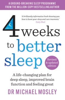 4 Weeks to Better Sleep: The Sunday Times Bestseller - Dr Michael Mosley (Paperback) 28-12-2023 
