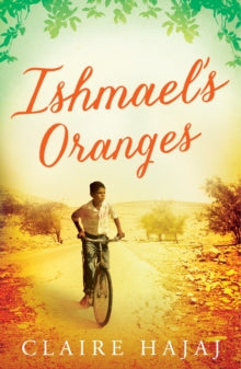Ishmael's Oranges - Claire Hajaj (Paperback) 05-02-2015 Nominated for The Authors' Club Best First Novel Award 2015.
