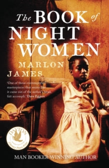 The Book of Night Women: From the Man Booker prize-winning author of A Brief History of Seven Killings - Marlon James (Paperback) 02-10-2014 Winner of Dayton Literary Peace Prize 2010.