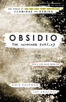 Obsidio: The Illuminae files: Book 3 - Amie Kaufman; Jay Kristoff (Paperback) 13-03-2018 