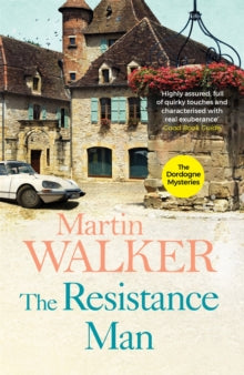 The Dordogne Mysteries  The Resistance Man: The Dordogne Mysteries 6 - Martin Walker (Paperback) 06-03-2014 