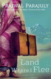 Land Where I Flee - Prajwal Parajuly (Paperback) 01-01-2015 