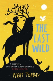 The Last Wild Trilogy  The Last Wild Trilogy: The Last Wild: Book 1 - Piers Torday (Paperback) 01-08-2013 Short-listed for Waterstones Children's Book Prize: Fiction 5 - 12 Category 2014.