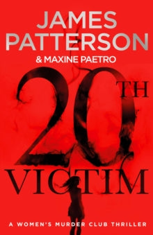 Women's Murder Club  20th Victim: Three cities. Three bullets. Three murders. (Women's Murder Club 20) - James Patterson (Paperback) 05-03-2020 