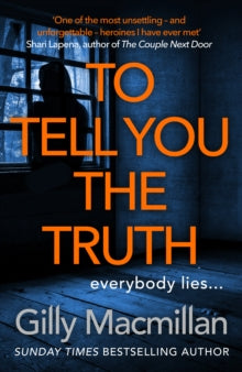To Tell You the Truth: A twisty thriller that's impossible to put down - Gilly Macmillan (Paperback) 25-06-2020 