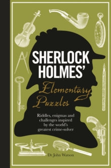 Sherlock Holmes' Elementary Puzzles: Riddles, enigmas and challenges inspired by the world's greatest crime-solver - Tim Dedopulos (Hardback) 11-09-2014 