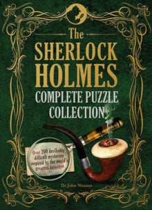 The Sherlock Holmes Complete Puzzle Collection - John Watson (Hardback) 05-10-2017 