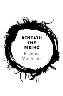Beneath the Rising  Beneath the Rising - Premee Mohamed (Paperback) 03-03-2020 Shortlisted for the Crawford Award and Locus Awards 2021 and Aurora Awards 2021 (Canada) and British Fantasy Awards 2021 (UK). Longlisted for Best Novel, BSFA Award.