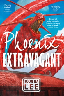 Phoenix Extravagant - Yoon Ha Lee (Paperback) 17-08-2021 