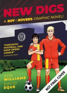 A Roy of the Rovers Graphic Novel 7 New Digs - Keith Richardson; Rob Williams; David Sque (Paperback) 28-10-2021 