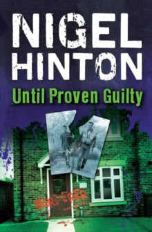 Until Proven Guilty AR: 4.1 - Nigel Hinton (Paperback) 18-09-2012 