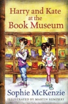 Acorns  Harry and Kate at the Book Museum AR: 2.4 - Sophie McKenzie; Martin Remphry (Paperback) 07-10-2019 