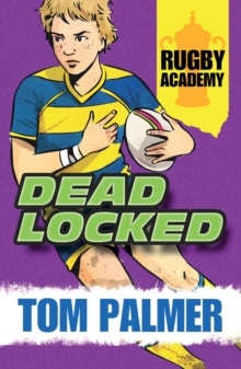 Rugby Academy  Deadlocked AR: 4.1 - Tom Palmer; David Shephard (Paperback) 04-11-2014 