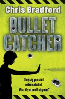 Bulletcatcher  Bulletcatcher AR: 5 - Chris Bradford; Nelson Evergreen (Paperback) 08-06-2017 