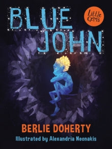 Little Gems  Blue John AR: 4.3 - Berlie Doherty; Alexandria Neonakis (Paperback) 03-08-2016 