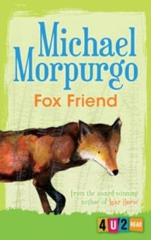 4u2read  Fox Friend AR: 3 - Michael Morpurgo; Joanna Carey; Catherine Rayner (Paperback) 08-06-2018 