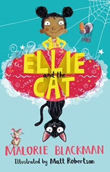 Ellie and the Cat - Malorie Blackman; Matt Robertson (Paperback) 15-01-2019 