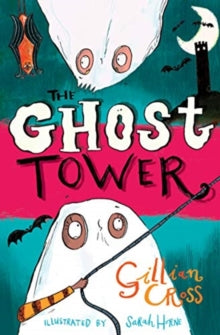 The Ghost Tower AR: 3.5 - Gillian Cross; Sarah Horne (Paperback) 01-07-2019 