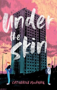 Under the Skin AR: 3.1 - Catherine MacPhail; Tom Percival; Oriol Vidal (Paperback) 02-05-2019 