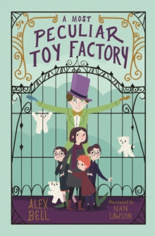 A Most Peculiar Toy Factory AR: 4.6 - Alex Bell; Nan Lawson (Paperback) 15-08-2019 