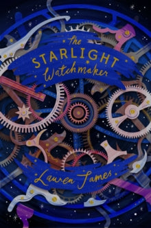 The Starlight Watchmaker AR: 4.8 - Lauren James; Helen Crawford-White (Paperback) 03-06-2019 Short-listed for STEAM Children's Book Prize 2020. Nominated for Carnegie Medal 2020.