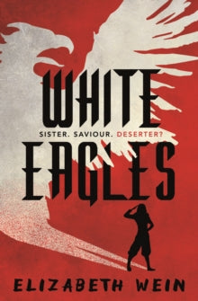 White Eagles AR: 5.4 - Elizabeth Wein; Matt Jones (Paperback) 07-01-2021 Long-listed for Spellbinding Award - Cumbrian Secondary SLS 2020.