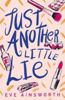 Just Another Little Lie AR: 3.7 - Eve Ainsworth; Helen Crawford-White (Paperback) 15-01-2020 