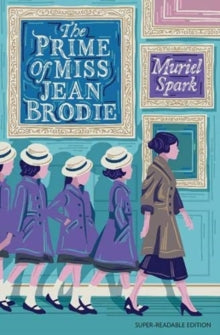 Dyslexia-friendly Classics  The Prime of Miss Jean Brodie: Barrington Stoke Edition AR: 7.1 - Muriel Spark; David Wardle (Paperback) 43876 