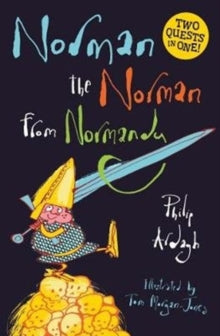 Norman the Norman from Normandy: Two Quests in One - Philip Ardagh; Tom Morgan-Jones (Paperback) 15-03-2020 