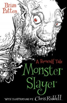 Monster Slayer: A Beowulf Tale AR: 5.3 - Brian Patten; Chris Riddell (Paperback) 01-04-2021 