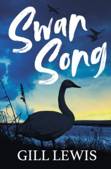 Swan Song - Gill Lewis (Paperback) 04-02-2021 