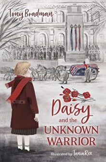 Daisy and the Unknown Warrior AR: 5.3 - Tony Bradman; Tania Rex (Paperback) 01-07-2021 
