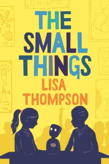 The Small Things AR: 3.9 - Lisa Thompson; Hannah Coulson (Paperback) 01-04-2021 