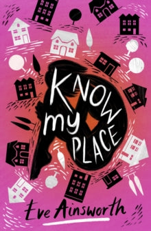 Know My Place AR: 3.8 - Eve Ainsworth; Helen Crawford-White (Paperback) 01-07-2021 