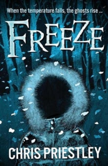 Freeze AR: 4.1 - Chris Priestley; Chris Priestley (Paperback) 05-08-2021 