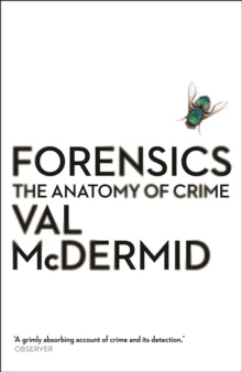 Wellcome Collection  Forensics: The Anatomy of Crime - Val McDermid (Paperback) 05-02-2015 