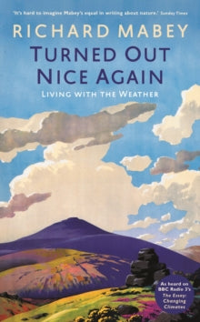 Turned Out Nice Again: On Living With the Weather - Richard Mabey (Paperback) 16-05-2019 