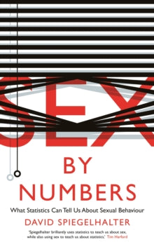 Wellcome Collection  Sex by Numbers: What Statistics Can Tell Us About Sexual Behaviour - David Spiegelhalter (Paperback) 02-04-2015 