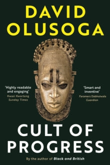 Civilisations  Cult of Progress - David Olusoga (Paperback) 01-04-2021 