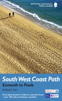 National Trail Guides  South West Coast Path: Exmouth to Poole: National Trail Guide - Roland Tarr (Paperback) 26-05-2016 