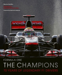 Formula One: The Champions: 70 years of legendary F1 drivers - Maurice Hamilton; Bernard Cahier; Paul-Henri Cahier; Bernie Ecclestone (Hardback) 03-03-2020 
